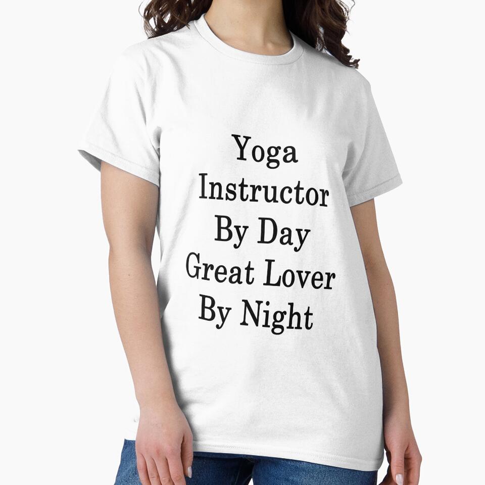 Yoga Instructor By Day Great Lover By Night by supernova23 Unisex , , , Long Sleeve Tee