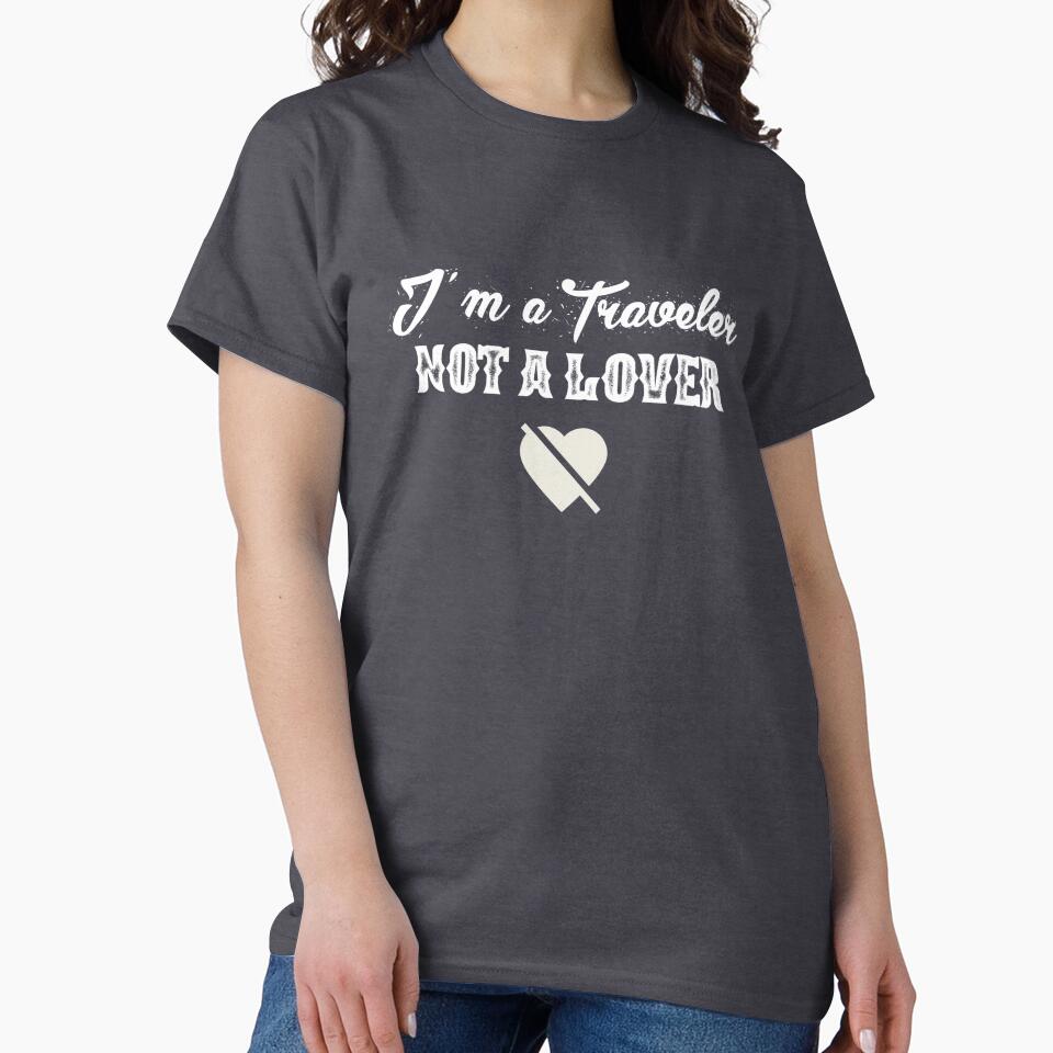 I’m a traveler not lover, online travel gift by BestOfTravel Unisex , , , Long Sleeve Tee