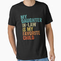 My Daughter In Law Is My Favorite Child Retro Vintage by JamesHaysa
