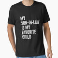 My Son In Law Is My Favorite Child Funny Family Humor Retro by saifuddin shifat