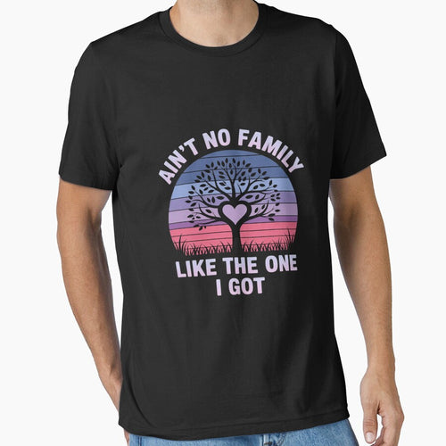 Ain't No Family Like The One I Got Matching Family Reunion by tkhrbika