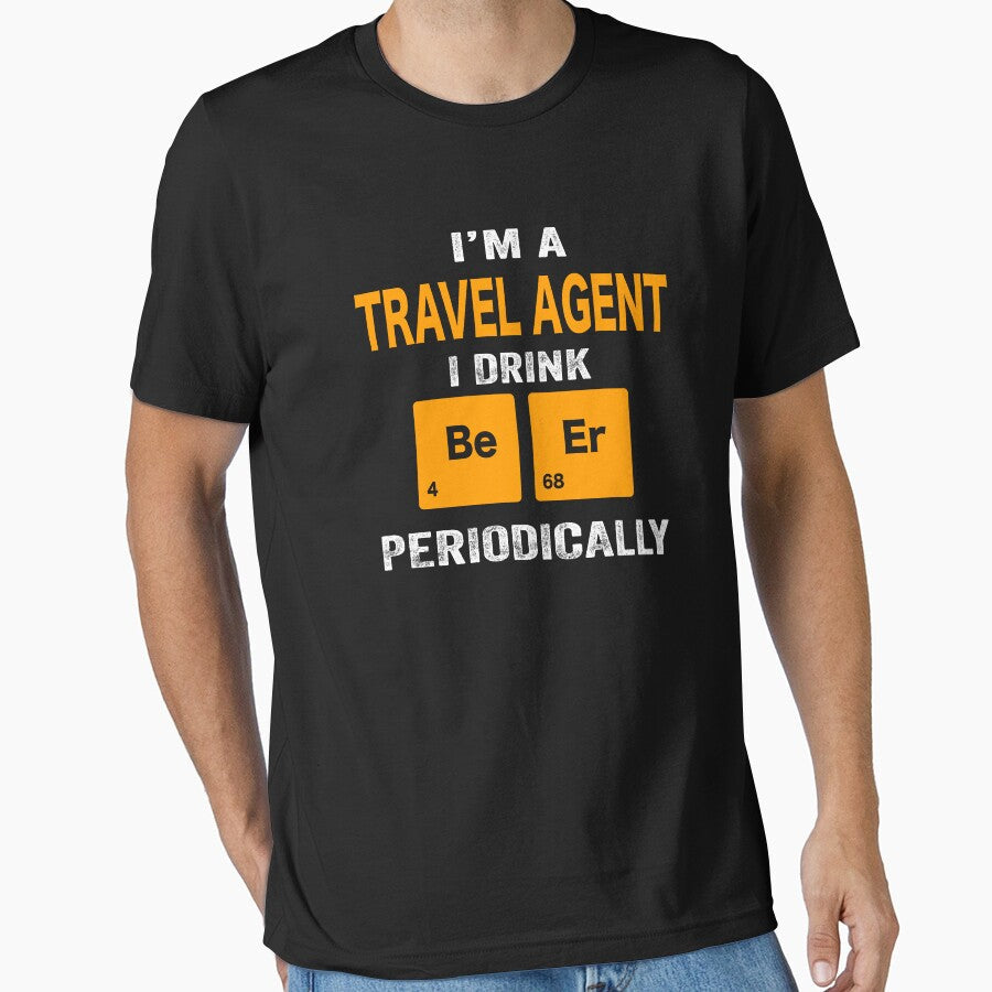Beer Drinker Gift, Funny travel agent Shirt, travel agent Gift, travel agent fathers day christmas gift Shirt, Beer Drinker Drink Beer Periodically by xlnv