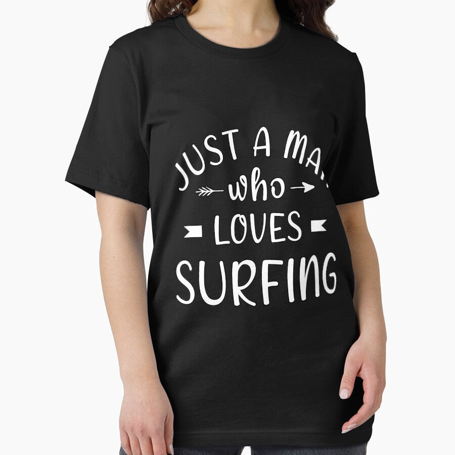 Just a man who loves surfing by Catsloversdotme Unisex , , , Long Sleeve Tee