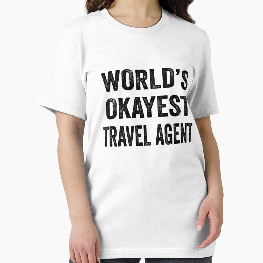 World's okayest travel agent Shirt, Funny travel agent Dad Husband Womens Boyfriend Birthday Christmas Gift idea by xlnv