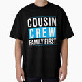 Cousin Crew Family First by Tobias Langner