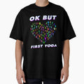 Ok but first yoga by JOY STORE 45 Unisex , , , Long Sleeve Tee