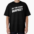 Do You Even Burpee by keriannhill Unisex , , , Long Sleeve Tee