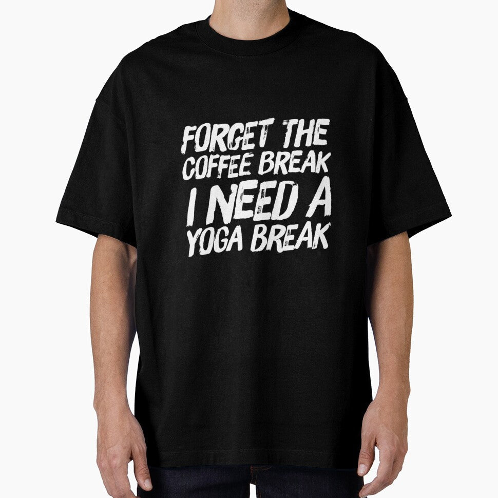 Forget The Coffee Break I Need a Yoga Break by RiseandShineTee Unisex , , , Long Sleeve Tee