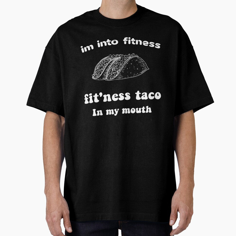 Im into fitness fit'ness taco in my mouth- Pullover , Funny Fitness T Shirt, Taco Tuesday, Mexican Food Shirt by Aminepop