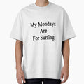 My Mondays Are For Surfing by supernova23 Unisex , , , Long Sleeve Tee