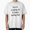You're Looking At A Future Surfing Star by supernova23 Unisex , , , Long Sleeve Tee