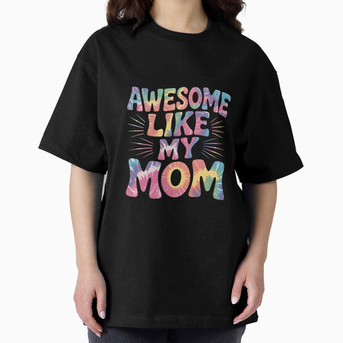 awesome like my mom matching mothers day family kids Tie Dye by RsFilsingerArt
