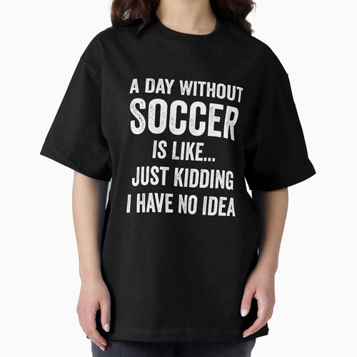 A Day Without Soccer Is Like Soccer Lover by RareBunny