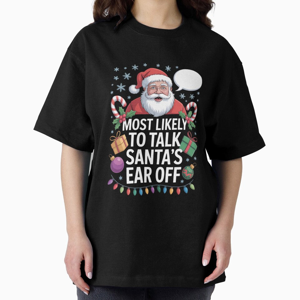 Most Likely To Talk Santa's Ear Off Matching Family Xmas by papertaless