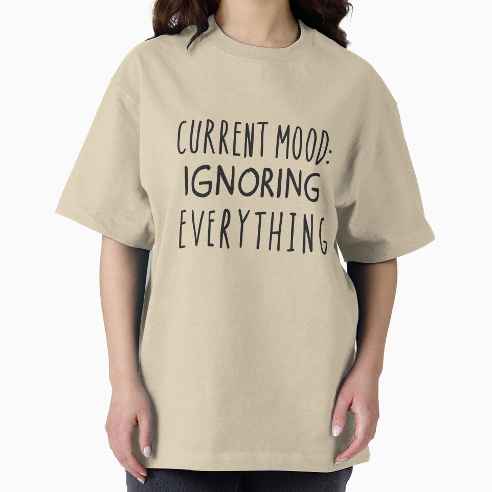 SARCASM SAYINGS - Mood: Ignoring Everything by SignumShop Unisex , , , Long Sleeve Tee