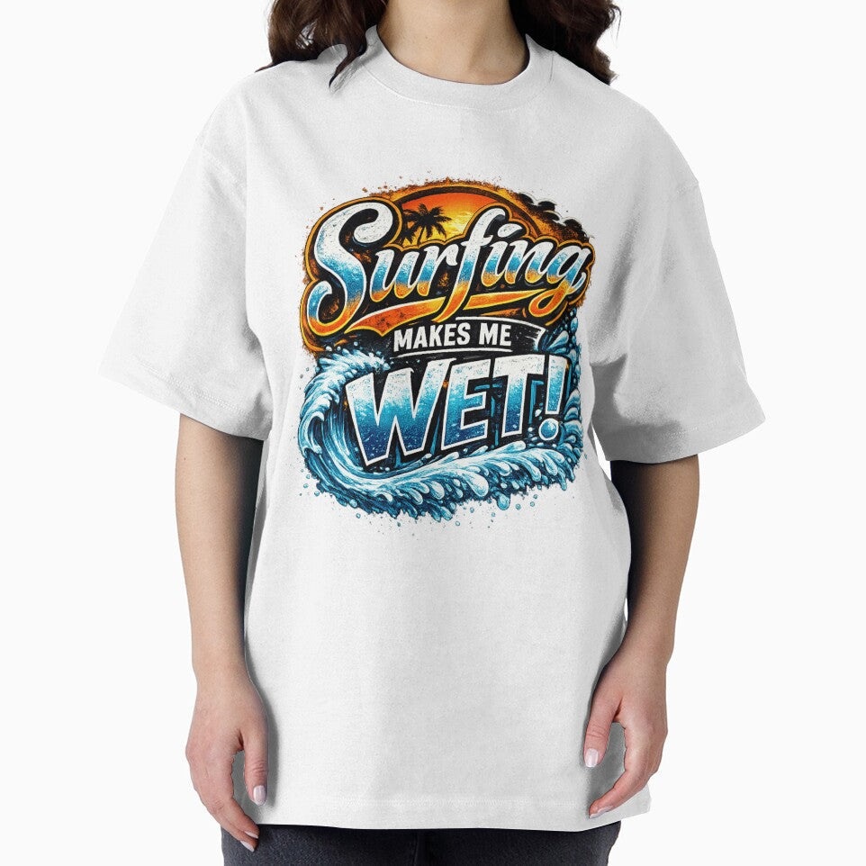 Surfing Makes Me Wet by ttuniques Unisex , , , Long Sleeve Tee