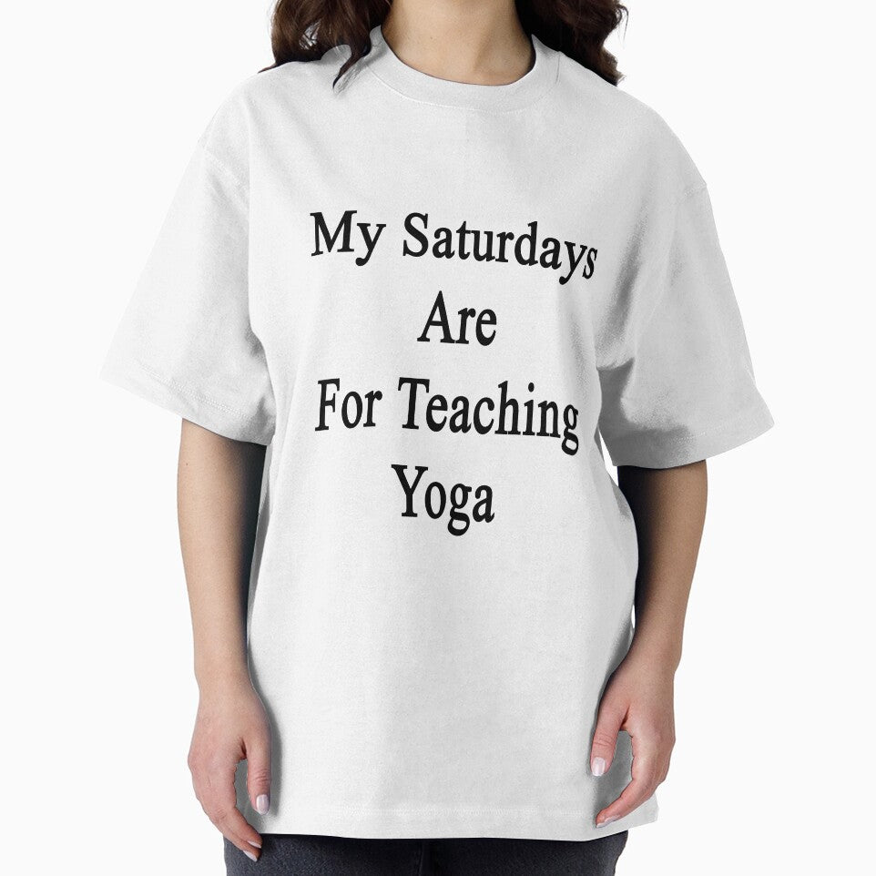 My Saturdays Are For Teaching Yoga by supernova23 Unisex , , , Long Sleeve Tee