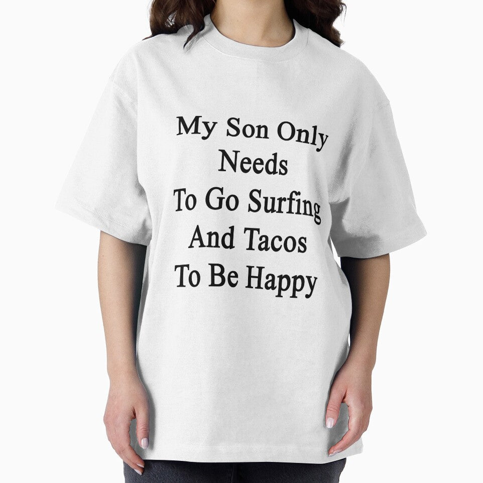 My Son Only Needs To Go Surfing And Tacos To Be Happy by supernova23 Unisex , , , Long Sleeve Tee