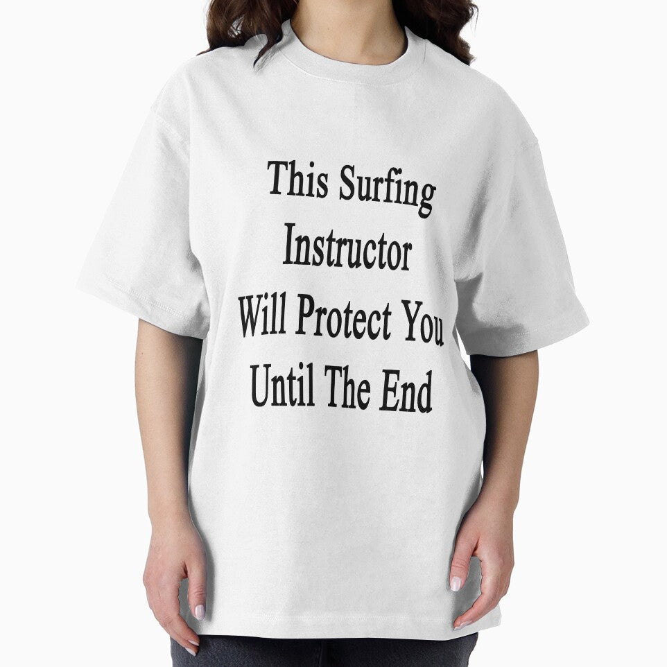 This Surfing Instructor Will Protect You Until The End by supernova23 Unisex , , , Long Sleeve Tee