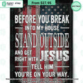 Stand Outside Get Right With Jesus Tell Him You’re On Your Way Flag