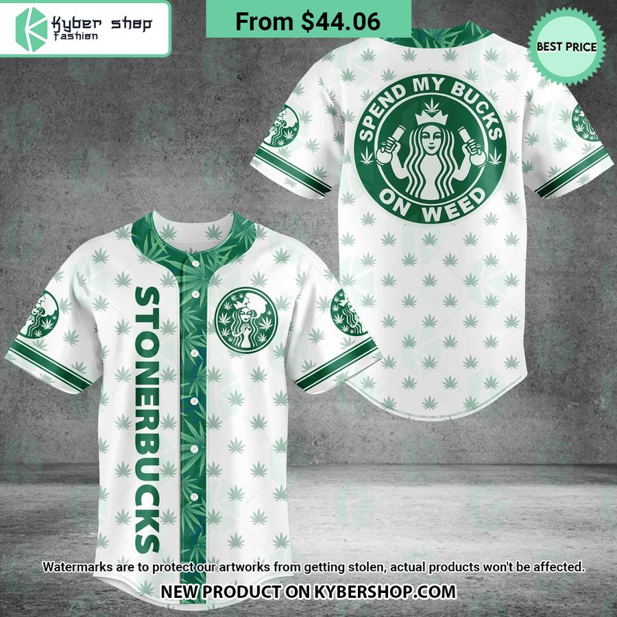 Starbucks Stonerbucks Spend My Bucks On Weed Baseball Jersey