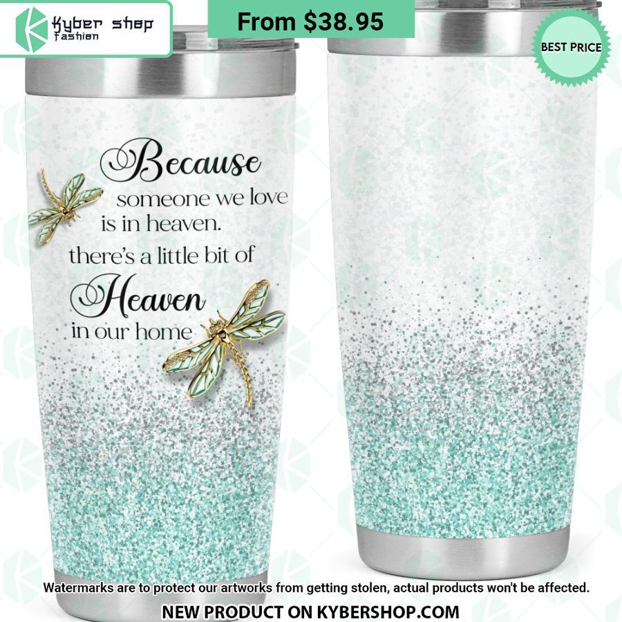 There’s a Little Bit Of Heaven In Our Home Tumbler