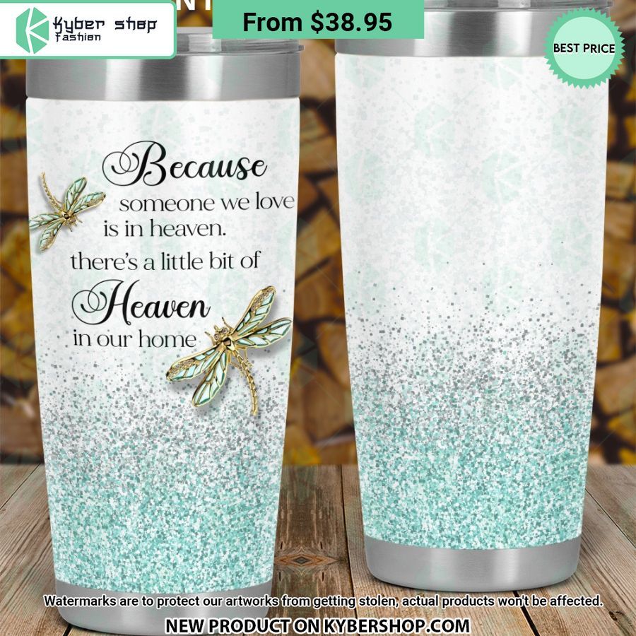 There’s a Little Bit Of Heaven In Our Home Tumbler