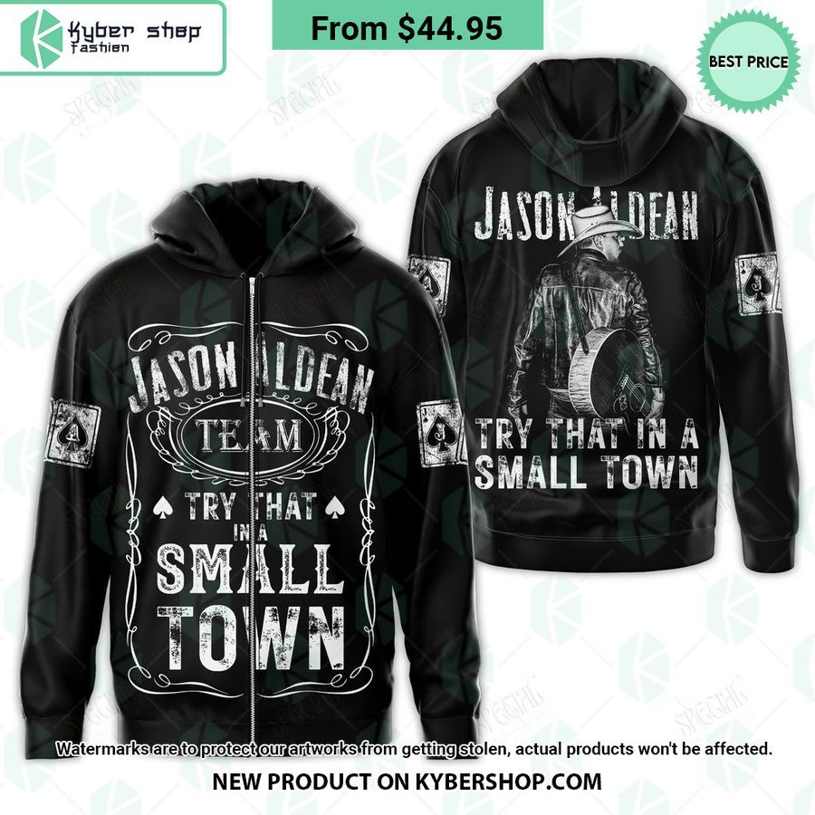 Try That In A Small Town Jason Aldean Team Hoodie