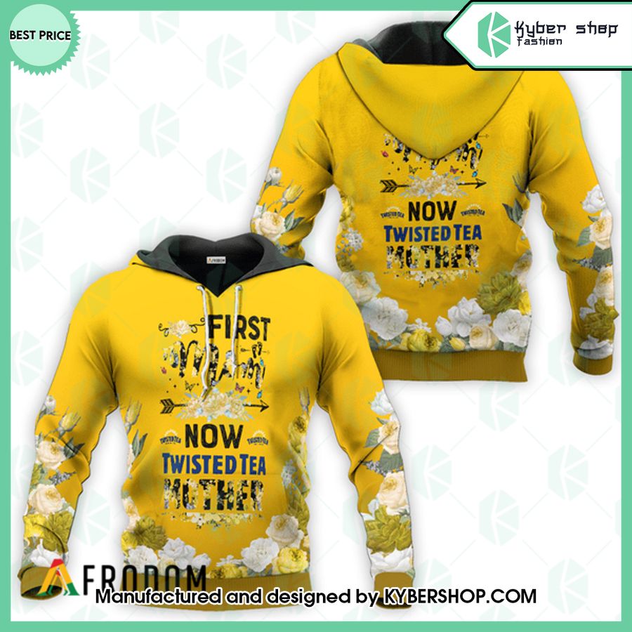 Twisted Tea First Mom Now Mother Hoodie