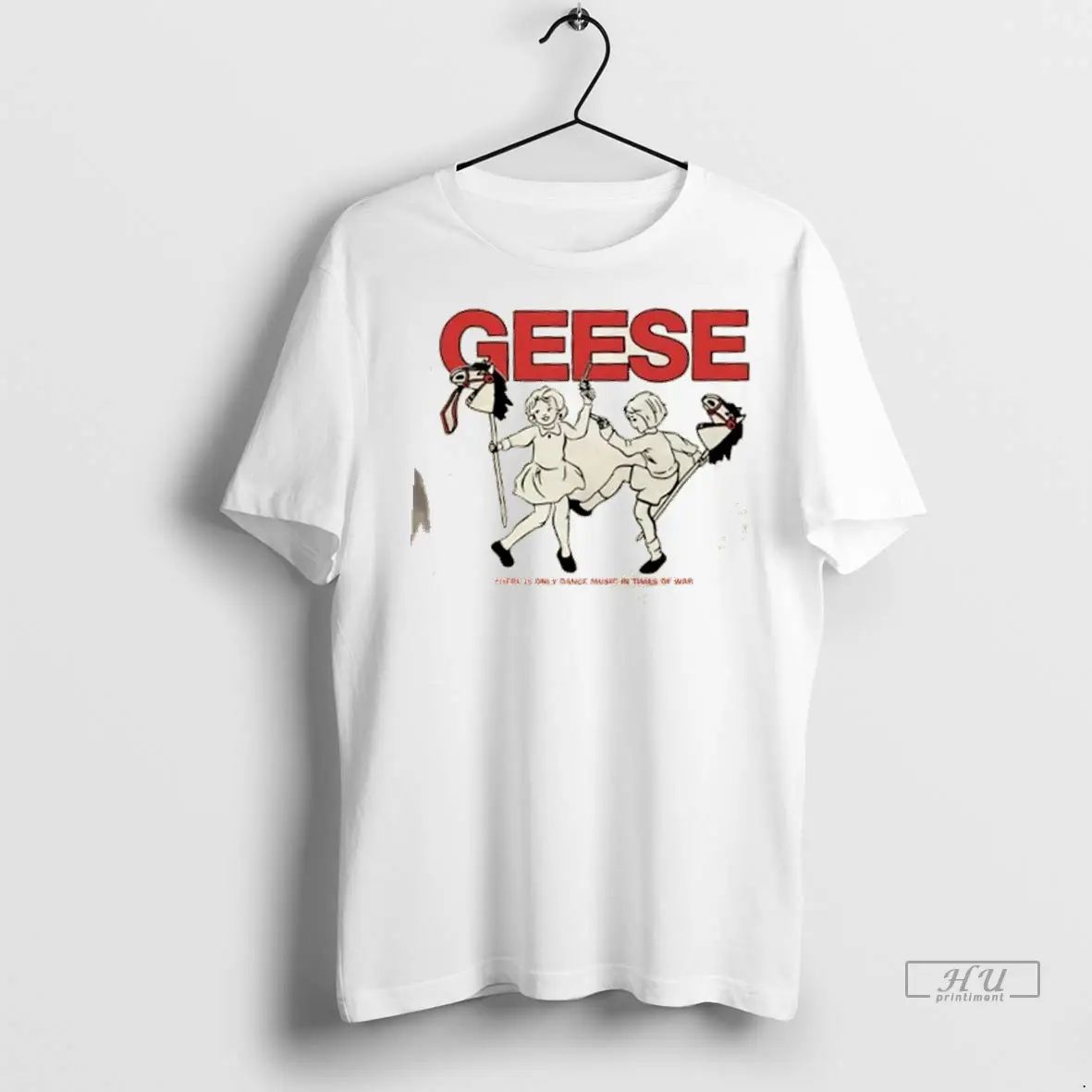 Trending Geese War There Is Only Dance Music In Times Of War T Shirt Unisex , , , Long Sleeve Tee