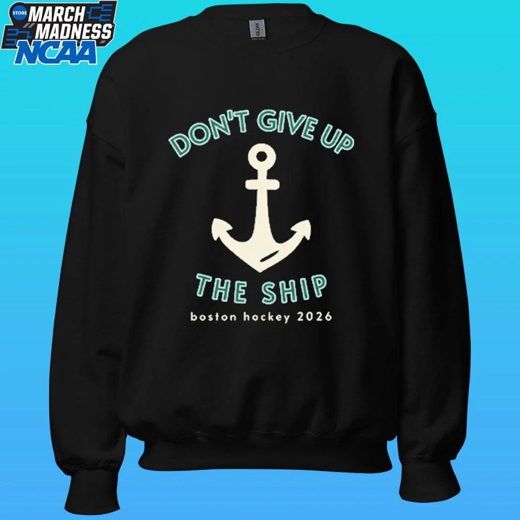 Don’t Give Up The Ship Boston Hockey 2026 Shirt Unisex , , , Long Sleeve Tee