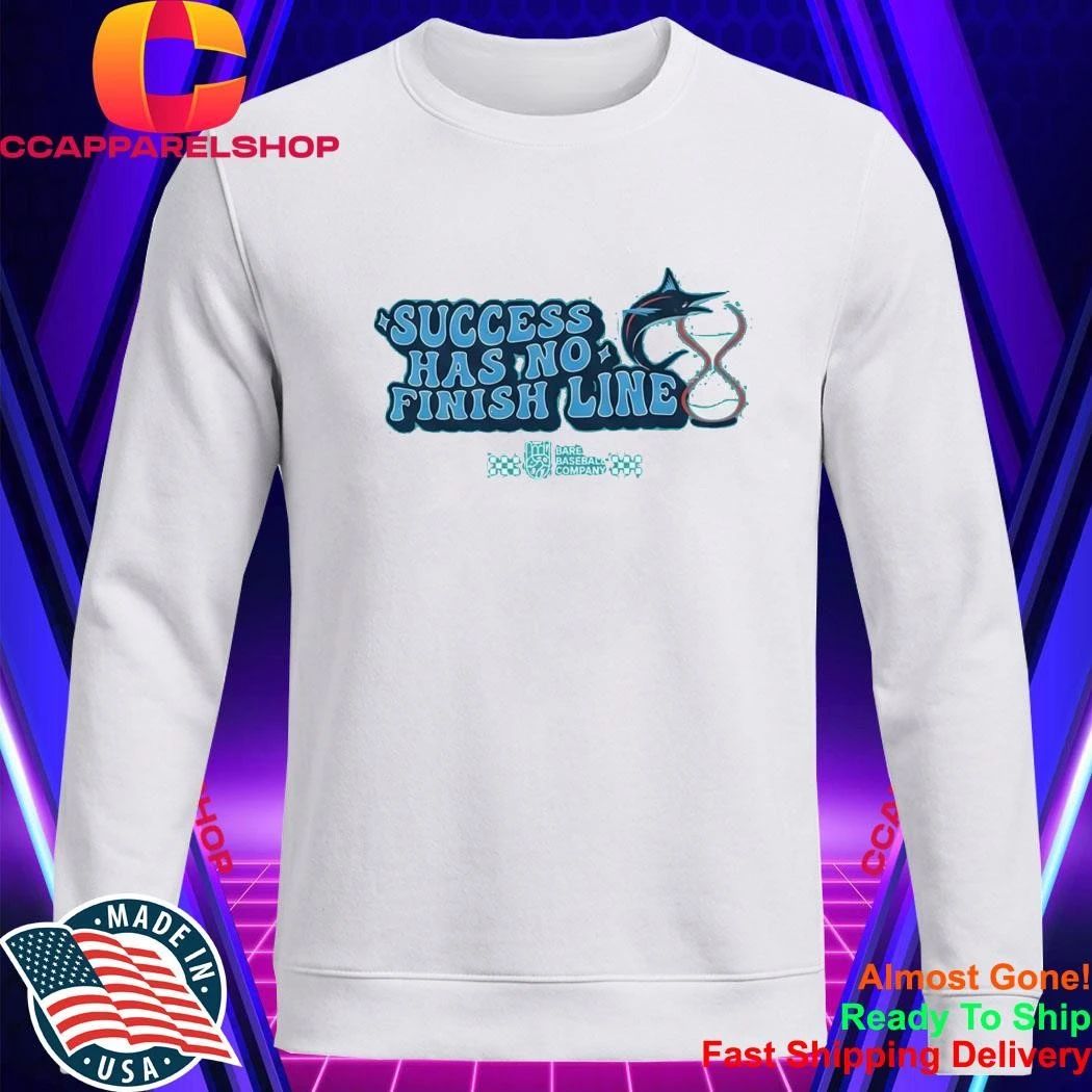 Marlins Success Has No Finish Line Shirt