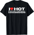 I Love Hot Fantasy Football Commissioners Wife Girlfriend Unisex , , , Long Sleeve Tee