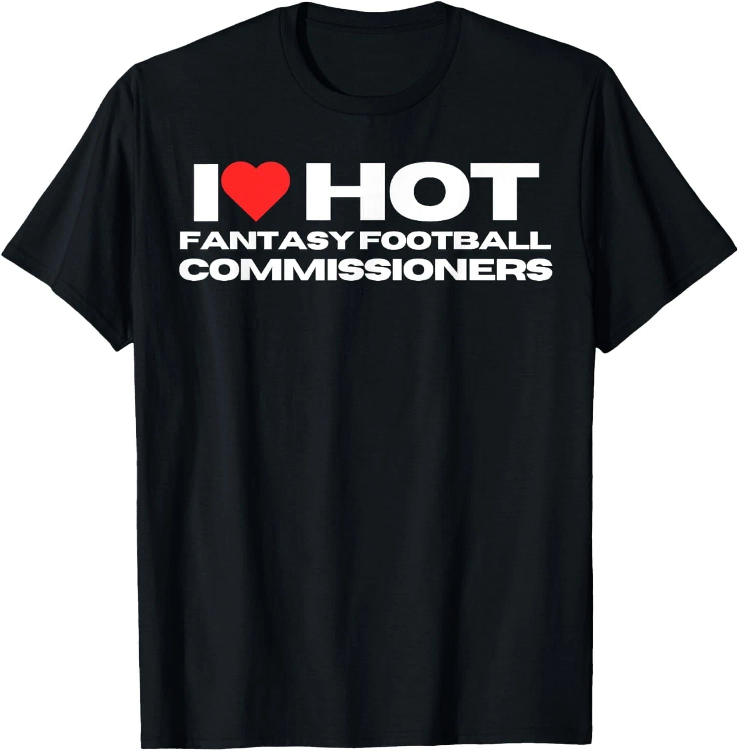 I Love Hot Fantasy Football Commissioners Wife Girlfriend Unisex , , , Long Sleeve Tee