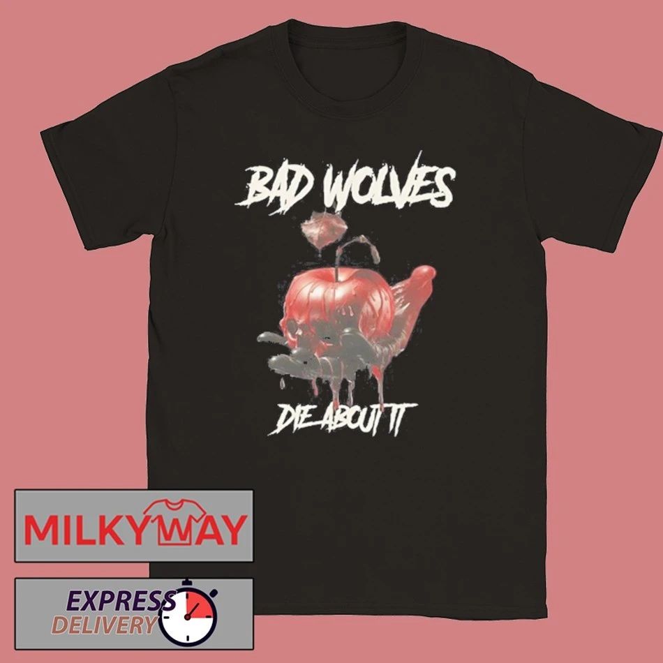 Bad Wolves Die About It shirt Unisex , , , Long Sleeve Tee