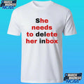 She Needs To Delete Her Inbox He Needs To Ete Her Box Shirt Unisex , , , Long Sleeve Tee