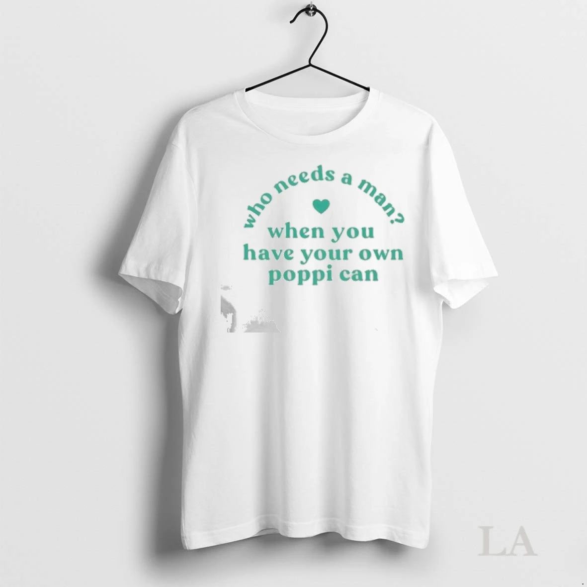 Original Who Needs A Man When You Have Your Own Poppi Can Ladies Unisex , , , Long Sleeve Tee