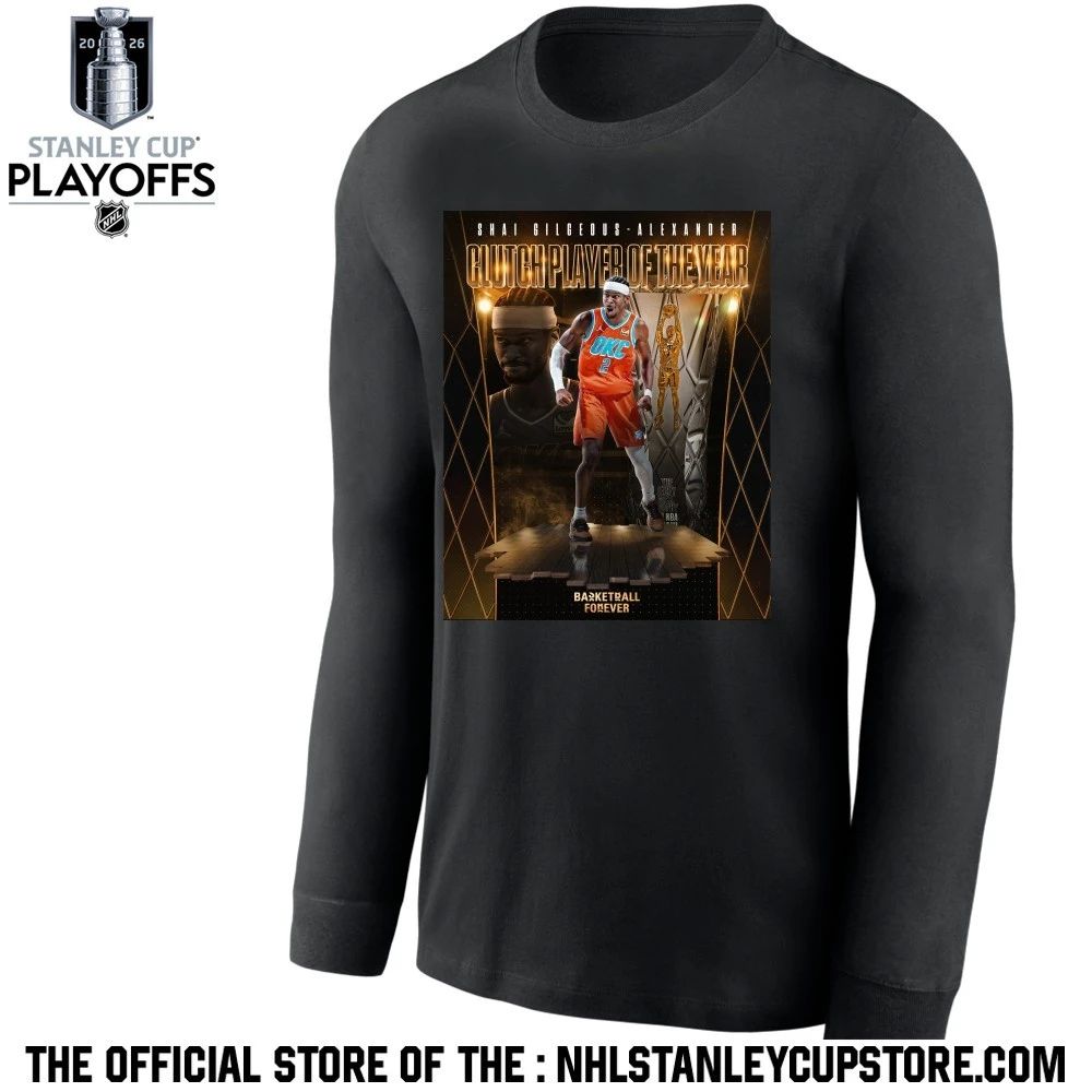Shai Gilgeous Alexander Clutch Player Of The Year NBA 2026 Basketball Forever Shirt Unisex , , , Long Sleeve Tee