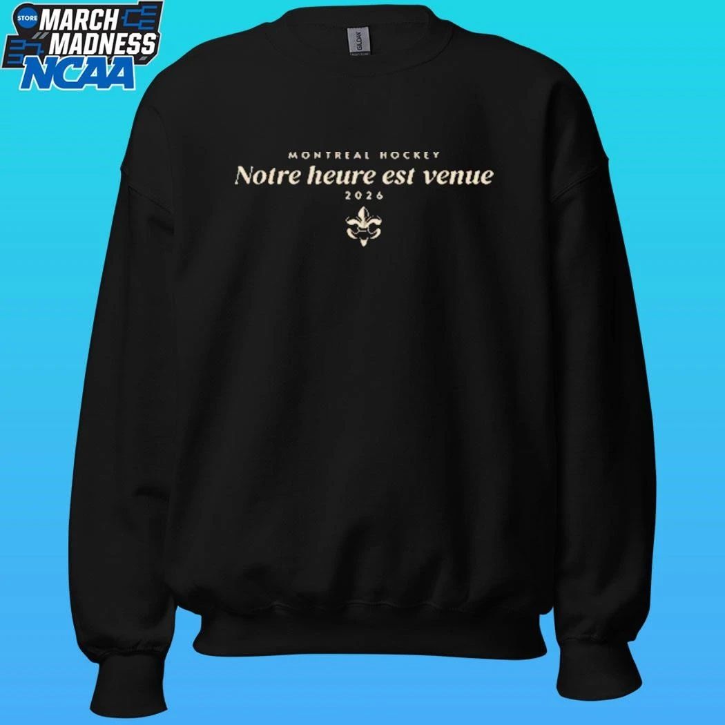 Montreal Hockey Notre Heure Est Venue 2026 Shirt Unisex , , , Long Sleeve Tee
