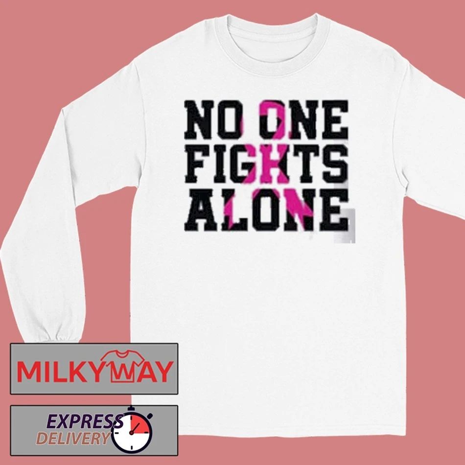 Alexis Town Breast Cancer Fundraiser No One Fights Alone shirt Unisex , , , Long Sleeve Tee
