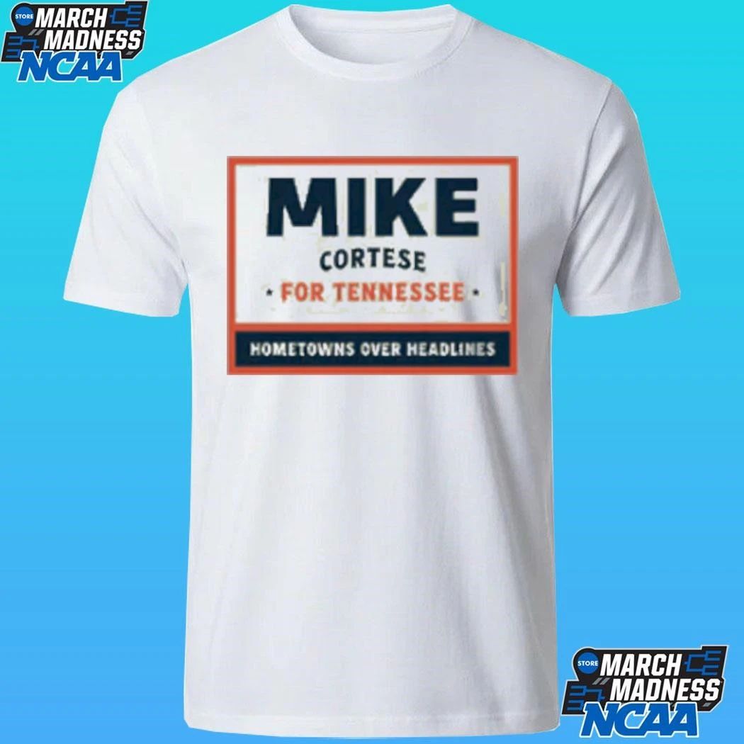 Mike Cortese For Tennessee Hometowns Over Headlines Shirt Unisex , , , Long Sleeve Tee