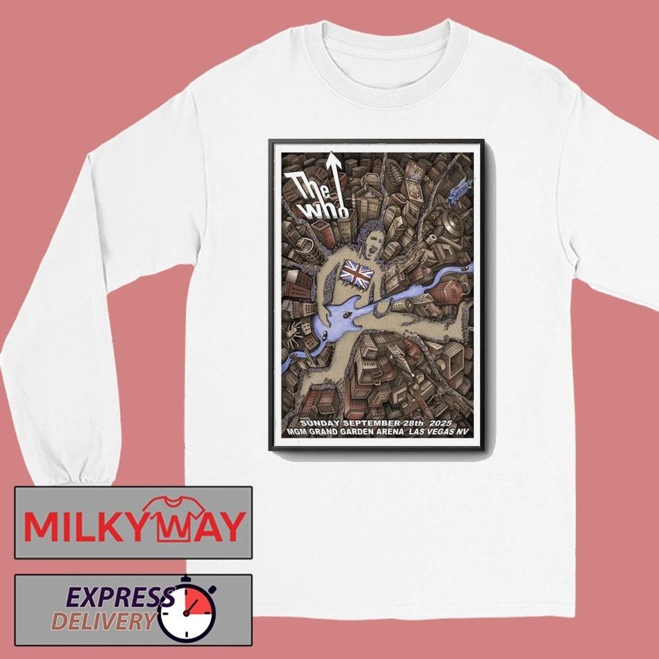 The Who At MGM Grand Garden Arena On Sep 28 2025 Poster shirt Unisex , , , Long Sleeve Tee