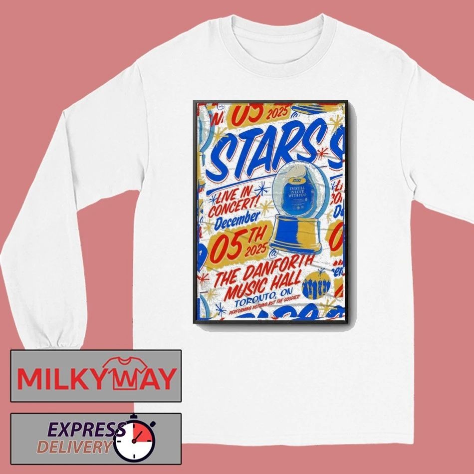 Stars Dec 5 2025 The Danforth Music Hall In Toronto ON Poster shirt Unisex , , , Long Sleeve Tee