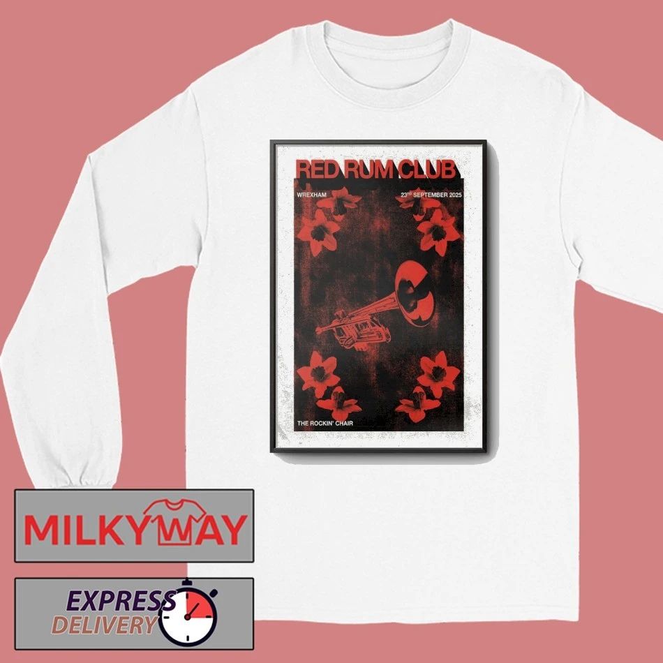 Red Rum Club Sept 23, 2025 The Rockin’ Chair, Wrexham, UK Poster shirt Unisex , , , Long Sleeve Tee