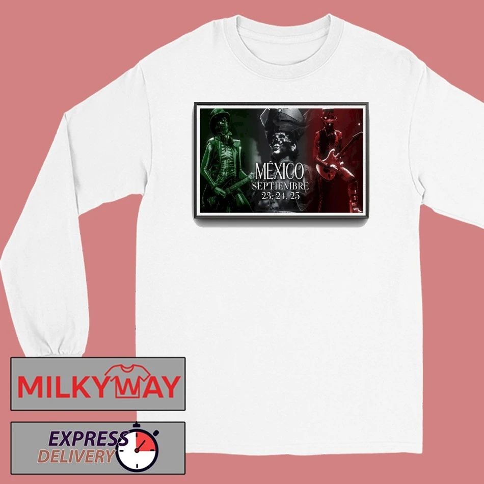 Ghost September 23-25 2025 Mexico Poster shirt Unisex , , , Long Sleeve Tee