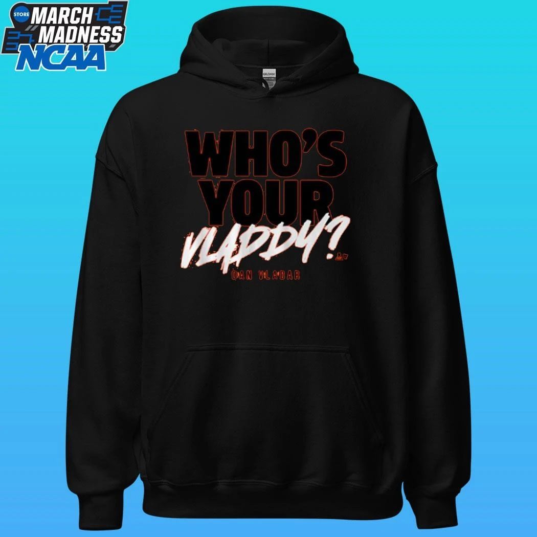 Dan Vladar Who’s Your Vladdy Shirt Unisex , , , Long Sleeve Tee