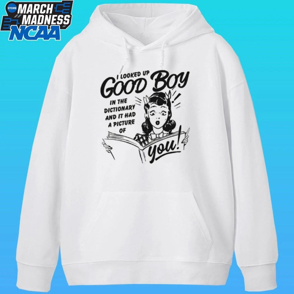 I Looked Up Good Boy In The Dictionary And It Had A Picture Of You Shirt Unisex , , , Long Sleeve Tee