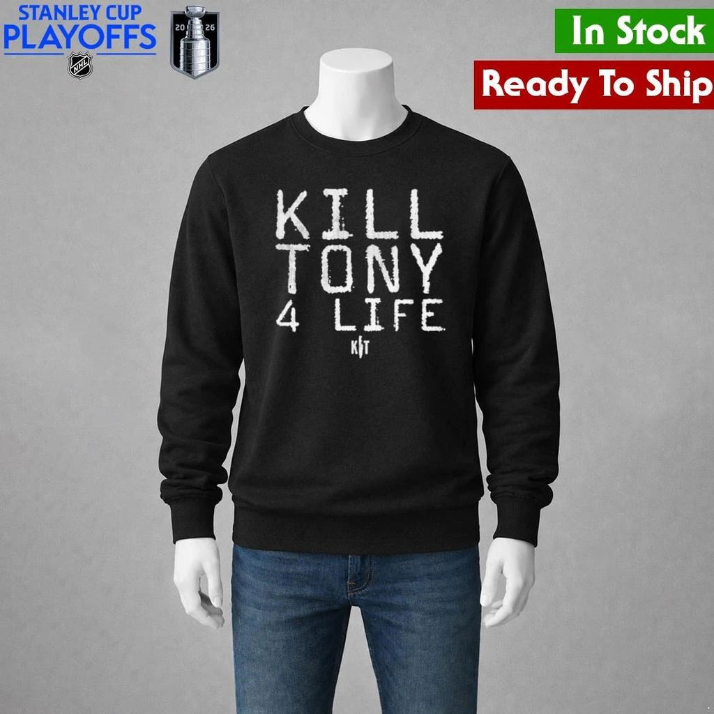 Kill Tony 4 Life Shirt Unisex , , , Long Sleeve Tee