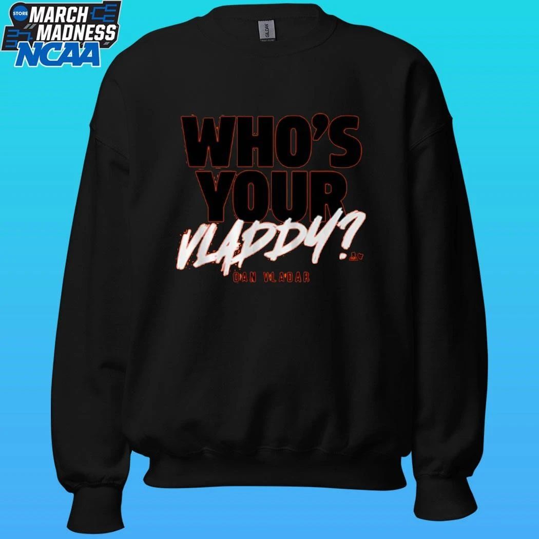 Dan Vladar Who’s Your Vladdy Shirt Unisex , , , Long Sleeve Tee