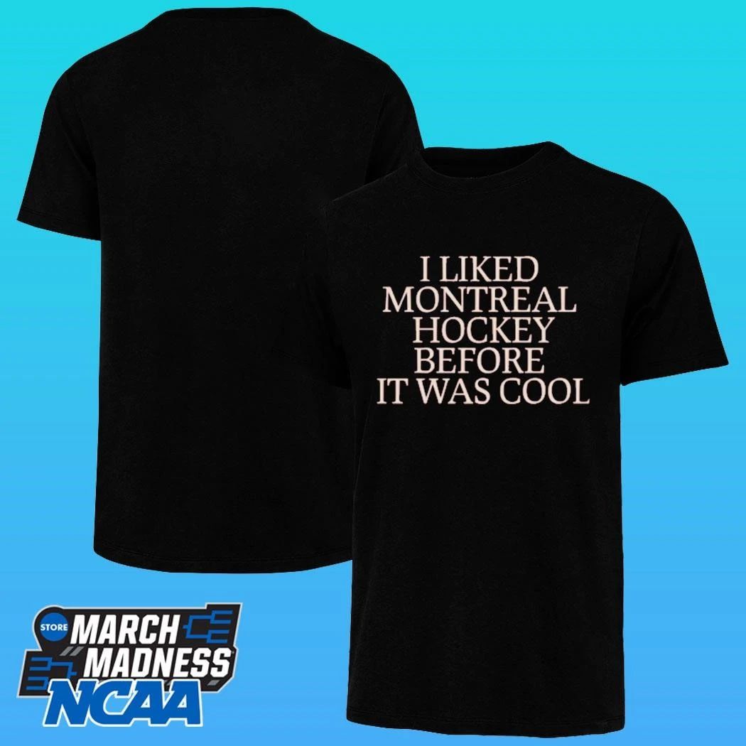 I Liked Montreal Hockey Before It Was Cool Shirt Unisex , , , Long Sleeve Tee